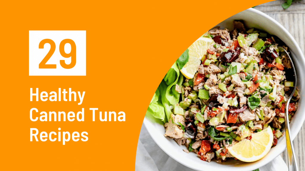 29 Quick & Healthy Canned Tuna Recipes Medmunch