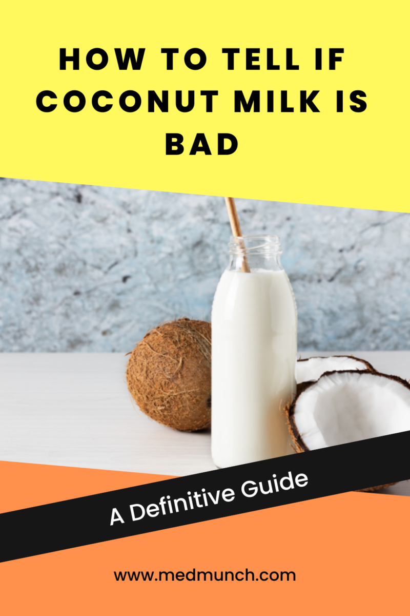 How to Tell if Coconut Milk is Bad [Definitive Guide] Medmunch